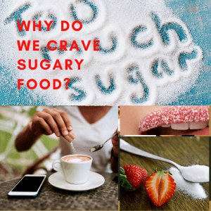 Why Do We Crave Sugary Food