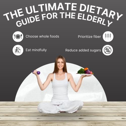 Ultimate Dietary Guide for the Elderly(1)
