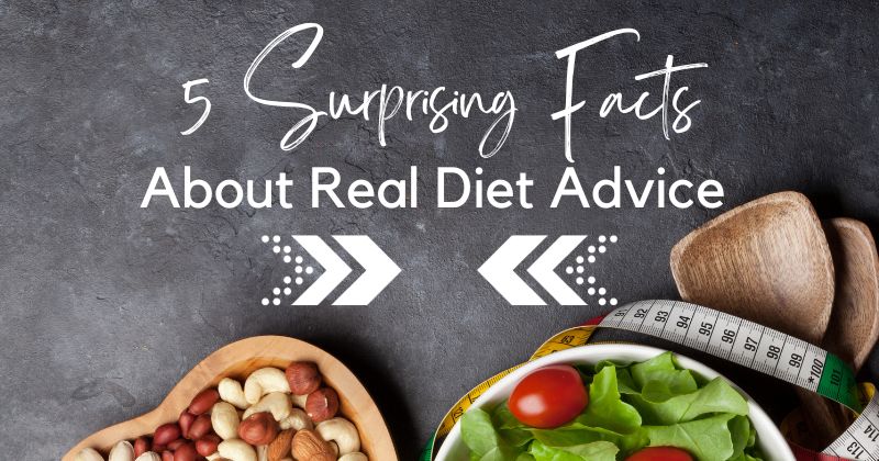 Surprising Facts about Real Diet Advice
